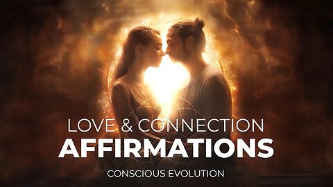 Love & Connection Affirmations To Improve Relationships | 432Hz Music | Manifest, Meditate & Relax