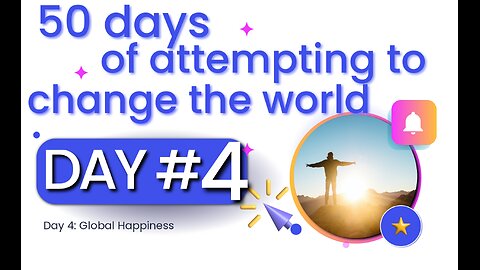 50 days of attempting to change the world By Nima Radan Art - Day 4: Global Happiness
