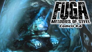 Fuga: Melodies of Steel | Comic Book Reading 4-6 (Part 2) [Old Mic]