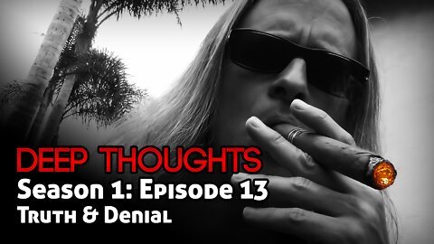 DTR Ep 13: Truth & Denial