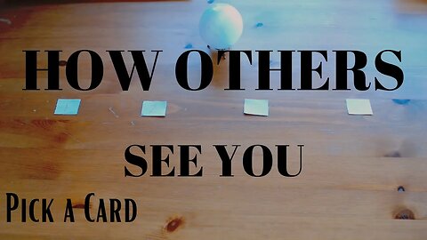 How do others see you? || PICK A CARD Tarot reading (Timeless)
