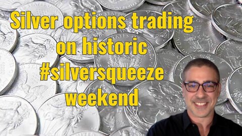 Silver option trading on historic #silversqueeze weekend