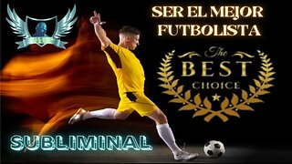 Ser el Mejor Futbolista Subliminal 2023