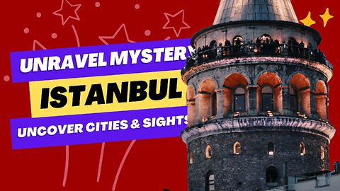 Istanbul: The Challenge Unveiled | Decode Istanbul: Unlock the Secrets in 11 Mysteries
