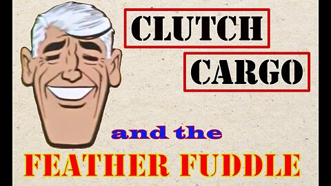 Clutch Cargo - Feather Fuddle