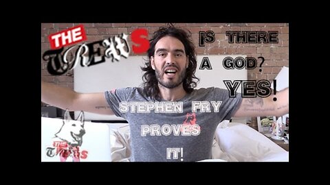 Is There A God? YES! Stephen Fry Proves It: Russell Brand The Trews (E247)
