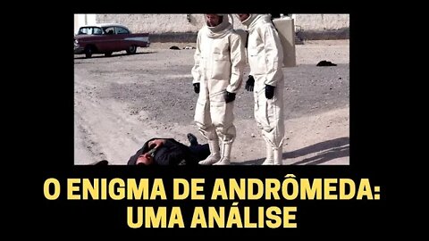 O ENIGMA DE ANDRÔMEDA: UMA ANÁLISE