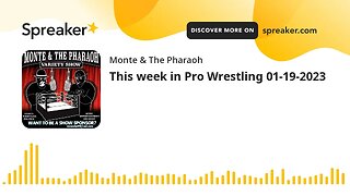 This week in Pro Wrestling 01-19-2023