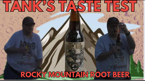 Tank's Taste Test Rocky Mountain Root Beer