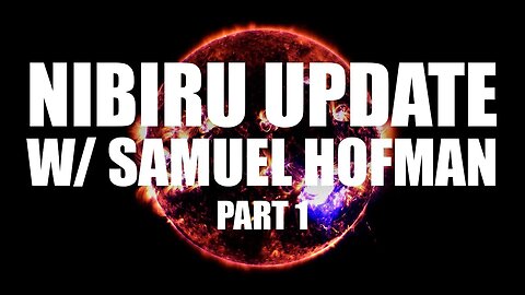 Nibiru System Update with Samuel Hofman Part 1 | Radio Wasteland