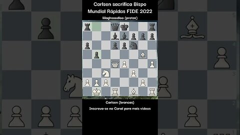SENSACIONAL CARLSEN SACRIFICA BISPO PARA VENCER O MUNDIAL DE RÁPIDAS FIDE 2022