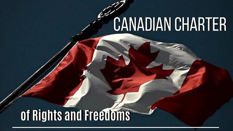 The Canadian Charter of Rights and Freedoms (Audio Version)