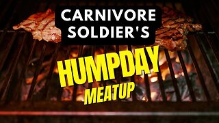 Humpday Meatup: A Carnivore Diet Q&A for beginners Live-Stream #6 with special guests