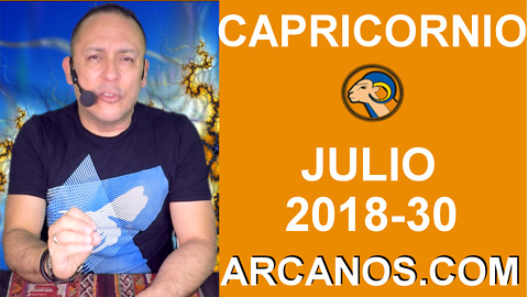 HOROSCOPO CAPRICORNIO-Semana 2018-30-Del 22 al 28 de julio de 2018-ARCANOS.COM
