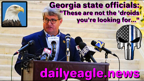 Georgia state officials: "These are not the 'droids you're looking for..."