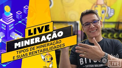 LIVE! BATE PAPO E TIRA DÚVIDAS - TIPOS DE MINERAÇÃO E SUAS RENTABILIDADES