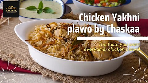 Chicken Yakhni Plawo _ CHASKAA RECIPES