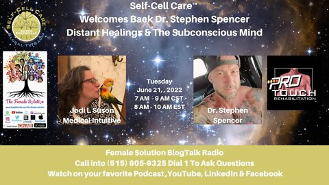 Self-Cell Care™ Welcomes Back Dr. Stephen Spencer Distant Healings