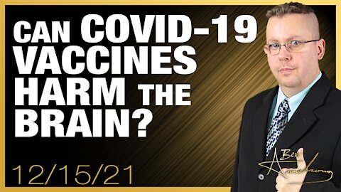 Can Covid-19 Vaccines Harm The Brain? Dr. Vernon Coleman Says Yes