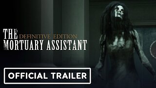 The Mortuary Assistant - Official Definitive Edition Announcement Trailer