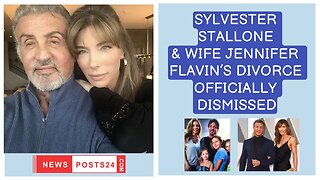 Sylvester Stallone and wife Jennifer Flavin’s divorce officially dismissed