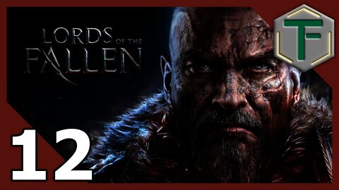 Lords of the Fallen - Blind Playthrough pt12