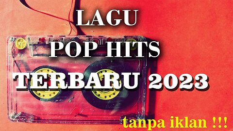 Lagu Yang Enak Didengar Saat Kerja & Santai - Lagu Pop Indonesia Terbaru 2023- Lagu Viral Saat Ini