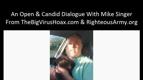 An Open & Candid Dialogue With Mike Singer From TheBigVirusHoax.com