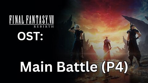 FFVII Rebirth OST: Mt. Nibel Main Battle (Phase 4 Only)