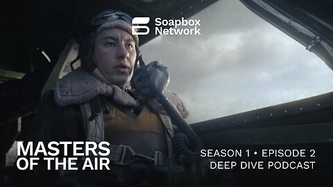 'Masters of the Air' Episode 2 Deep Dive