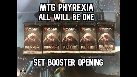 Phyrexia All Will Be One Set Booster Opening