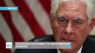 Tillerson Responds To Resignation Rumors