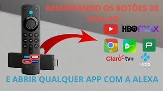 Como remapear o botão do Fire TV Stick e fazer a Alexa abrir qualquer aplicativo