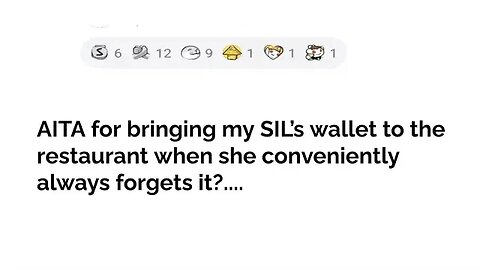 with updates.... AITA for bringing SIL WALLET to the restaurant whe she conveniently always #reddit