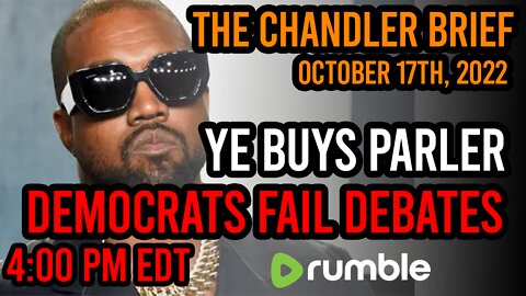 Ye Buys Parler, Democrats FAIL Debates - Chandler Brief