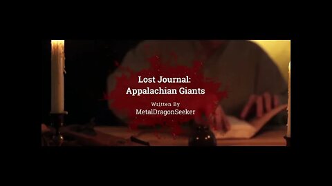 "The Lost Journal of Charles Williams: Appalachian Giants" | Creepypasta | Scary Story