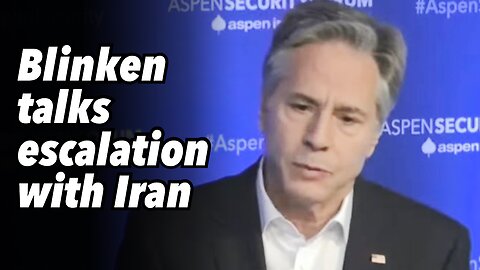 Blinken talks escalation with Iran