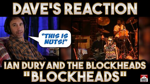 Dave's Reaction: Ian Dury and The Blockheads — Blockheads LIVE w Wilko Johnson