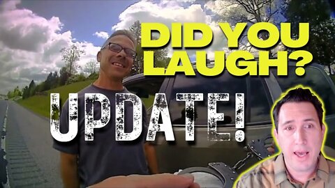 UPDATE! | WV’s Most Ignorant Cop? | Arrested For Laughing
