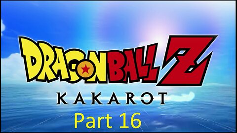 Dragon Ball Z Kakarot Playthrough Part 16 ( No Commentary)