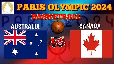 CANADA vs AUSTRALIA | GAME HIGHLIGHTS | PARIS 2024