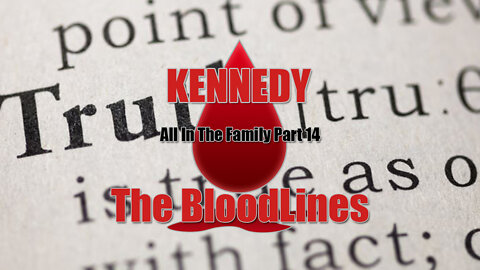 All in the Family - Part 14 - Kennedy