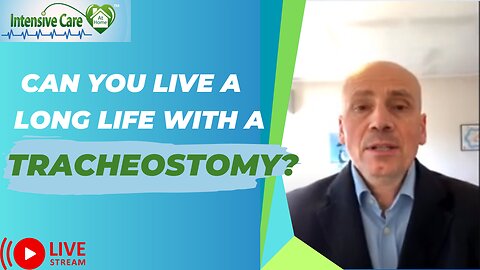Can You Live a Long Life with a Tracheostomy?