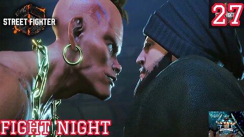 Street Fighter 6 Playthrough Part 27: Fight Night
