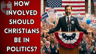 How Involved Should Christians Be In Politics? | Clayton Soultz