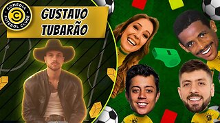 GUSTAVO TUBARÃO - COMÉDIA FUTEBOL CLUBE