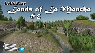 Let's Play | Lands of La Mancha | #8 | Farming Simulator 22
