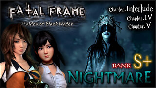 Fatal Frame: Maiden of Black Water [WiiU] - Nightmare 100% S+ (All Files, Ghosts & Endings) Part.2