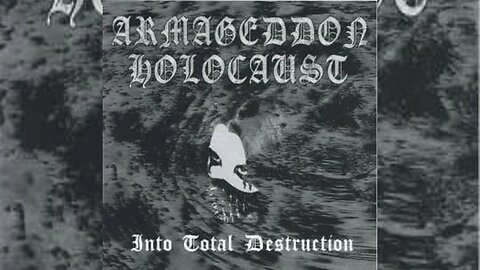 Armageddon Holocaust - Into Total Destruction (2000) HD