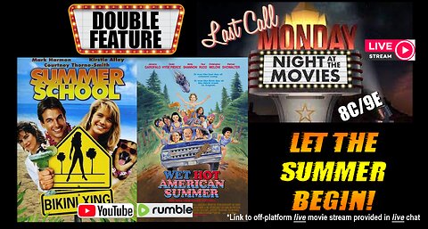 Last Call Monday Night At The Movies - Summer Special